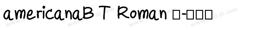 americanaB T Roman 字字体转换
